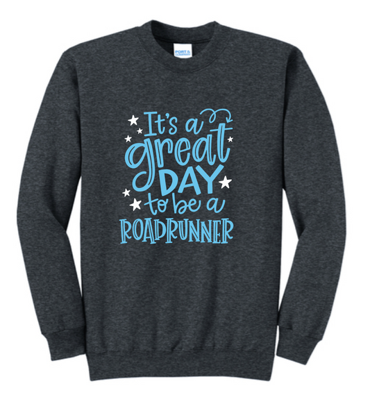 Great Day To Be A Roadrunner Dark Grey Crewneck | ~2 weeks delivery | Select Pickup at Checkout for free school delivery (Copy) (Copy)