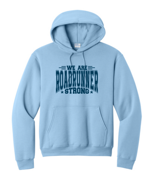 Ben Franklin | We Are Roadrunner Strong Blue Hoodie | ~2 weeks delivery | Select Pickup at Checkout for free school delivery (Copy) (Copy)